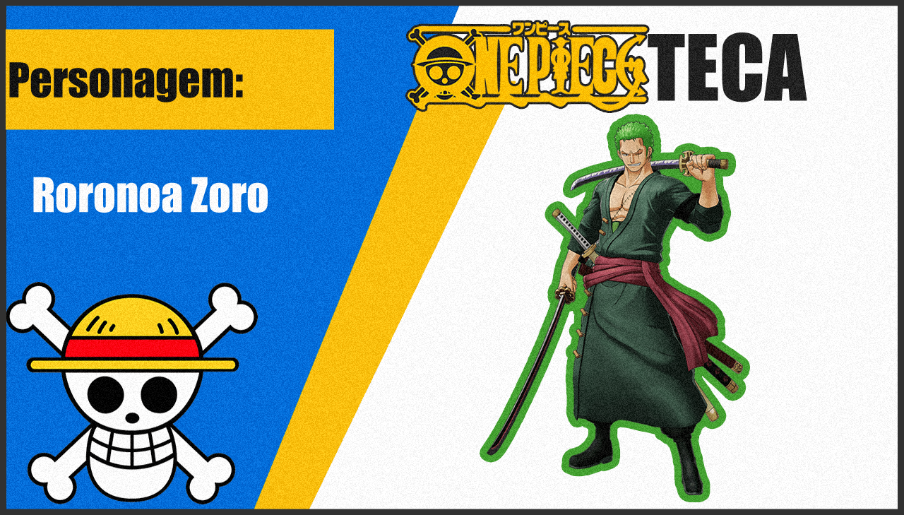 Roronoa Zoro: Tudo sobre o personagem de One Piece