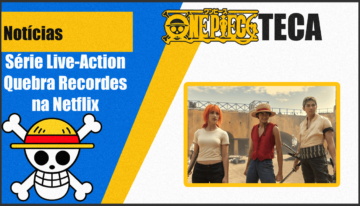 A ADAPTAÇÃO LIVE-ACTION DE ONE PIECE É UMA DAS MAIS AGUARDADAS